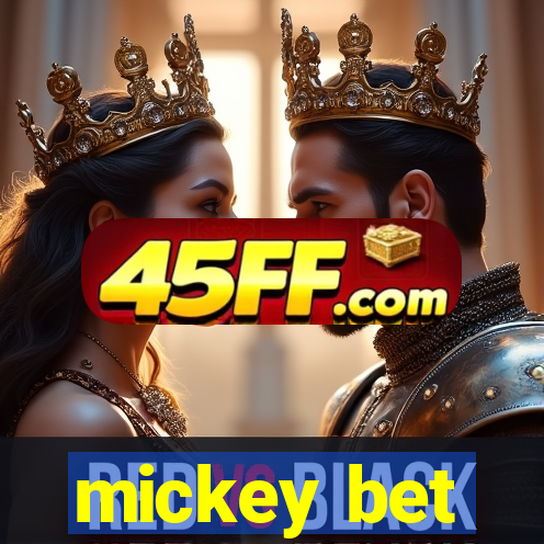 mickey bet